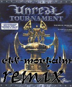 Box art for ctf-mortalmetal remix