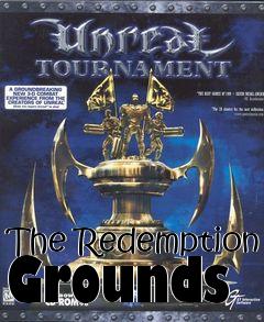 Box art for The Redemption Grounds