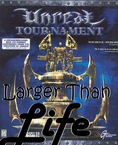 Box art for Larger Than Life