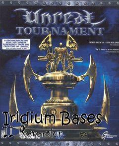 Box art for Iridium Bases II Reversion