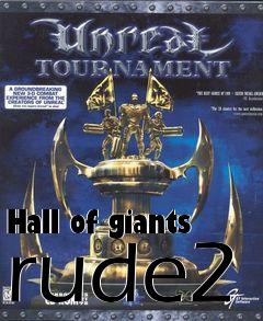 Box art for Hall of giants rude2