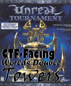 Box art for CTF-Facing Worlds Double Towers