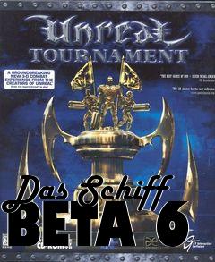 Box art for Das Schiff BETA 6