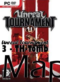 Box art for Unreal Tournament 3 - TH-Tomb Map