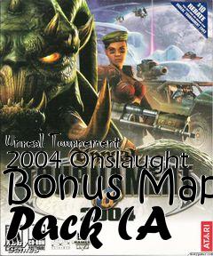 Box art for Unreal Tournement 2004 Onslaught Bonus Map Pack (A