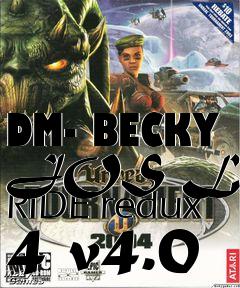 Box art for DM- BECKY JOS LAST RIDE redux 4 v4.0