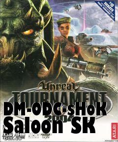 Box art for DM-ODC-sHoK Saloon SK