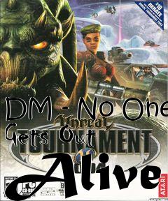 Box art for DM - No One Gets Out Alive
