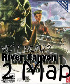 Box art for VCTF UCMP2 River Canyon 2 Map