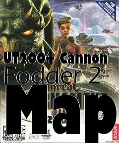 Box art for UT2004 Cannon Fodder 2 Map