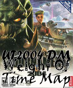 Box art for UT2004 DM Weight Of Time Map