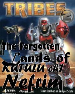 Box art for The Forgotten Lands of KUTULU ch1 Nefrim