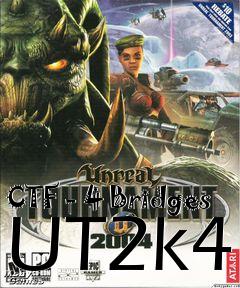 Box art for CTF - 4 Bridges UT2k4