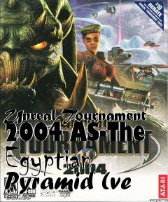 Box art for Unreal Tournament 2004 AS-The Egyptian Pyramid (ve