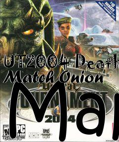Box art for UT2004 Death Match Onion Map