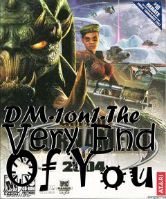 Box art for DM-1on1-The Very End Of You