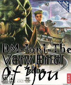 Box art for DM-1on1-The Very End Of You