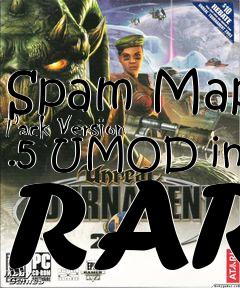 Box art for Spam Map Pack Version .5 UMOD in RAR