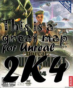 Box art for This is a great map for Unreal 2K4