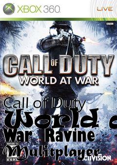 Box art for Call of Duty World at War  Ravine Mulitplayer