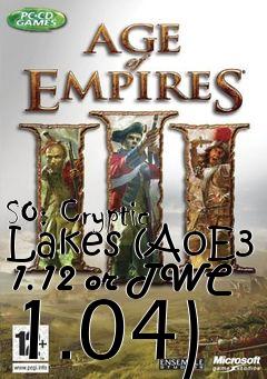 Box art for SO: Cryptic Lakes (AoE3 1.12 or TWC 1.04)
