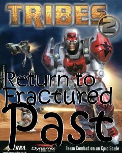 Box art for Return to Fractured Past