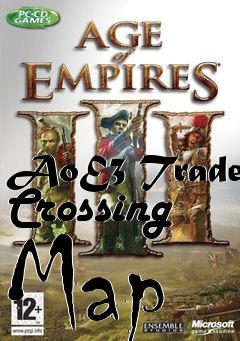 Box art for AoE3 Trade Crossing Map