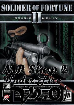 Box art for MP Shop 2 Under Fire (V2.0)