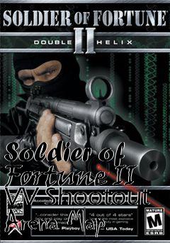 Box art for Soldier of Fortune II VV Shootout Arena Map