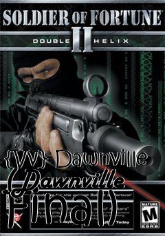 Box art for {Vv} Dawnville (Dawnville Final)