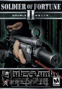 Box art for Club Quake Shop (v2.0)