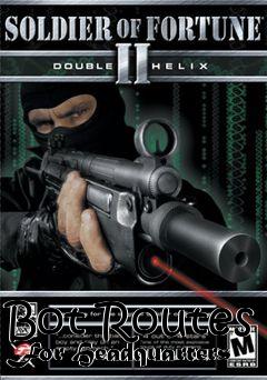 Box art for Bot Routes For Headquarters