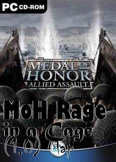 Box art for MoH Rage in a Cage (1.0) Map