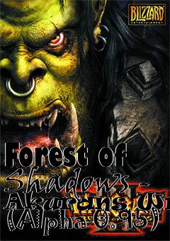 Box art for Forest of Shadows - Akurans Wrath (Alpha 0.95)