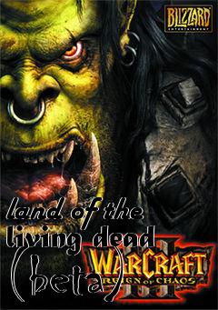 Box art for land of the living dead (beta)