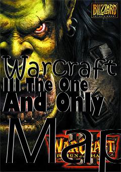 Box art for Warcraft III The One And Only Map