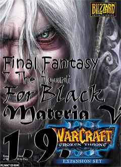 Box art for Final Fantasy 7 The Hount For Black Materia V 1.9.