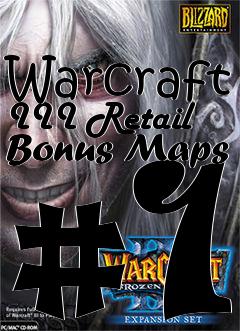 Box art for Warcraft III Retail Bonus Maps #1