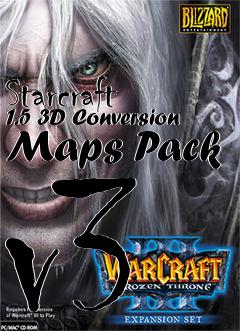 Box art for Starcraft 1.5 3D Conversion Maps Pack v3