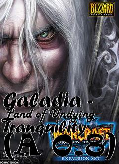 Box art for Galadia - Land of Undying Tranquility (A 0.8)