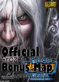 Box art for Official Frozen Throne Bonus Map - Cherryville