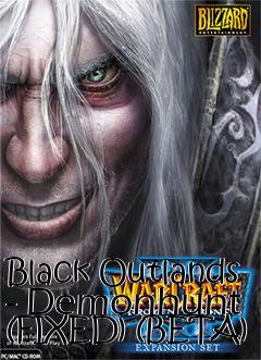 Box art for Black Outlands - Demonhunt (FIXED) (BETA)