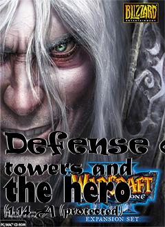 Box art for Defense of towers and the hero (1.14 A (protected)