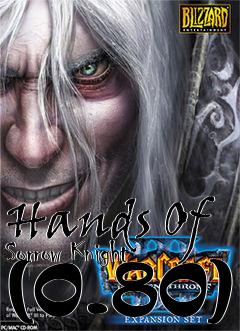 Box art for Hands Of Sorrow Knight (0.80)