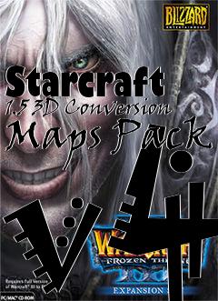 Box art for Starcraft 1.5 3D Conversion Maps Pack v4