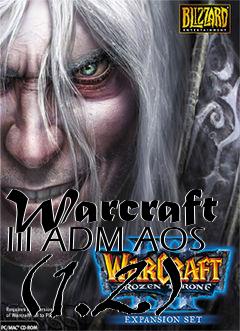Box art for Warcraft III ADM AOS (1.2)