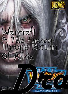 Box art for Warcraft 3: The Frozen Throne Return Of Alisia Dra