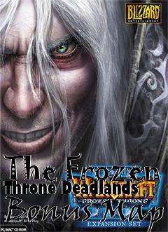 Box art for The Frozen Throne Deadlands Bonus Map