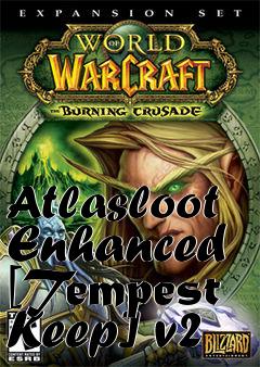 Box art for Atlasloot Enhanced [Tempest Keep] v2