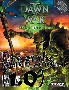Box art for Fire at the Grand Cathedral (1.0)